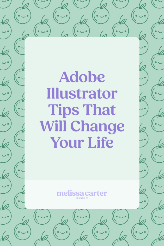 Melissa Carter Design Blog - Adobe Illustrator Tips That Will Change Your Life